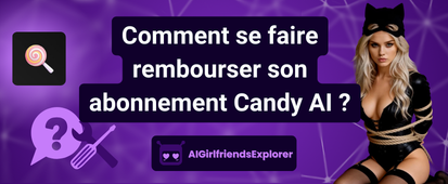 Remboursement Candy AI : comment récupérer votre argent ?